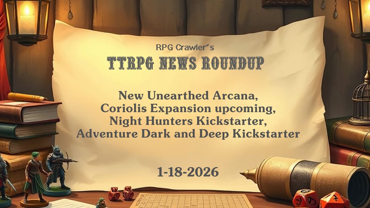 TTRPG News Roundup (1-18-2026) - New Unearthed Arcana, Night Hunters, Book of Fell Wisdom KS