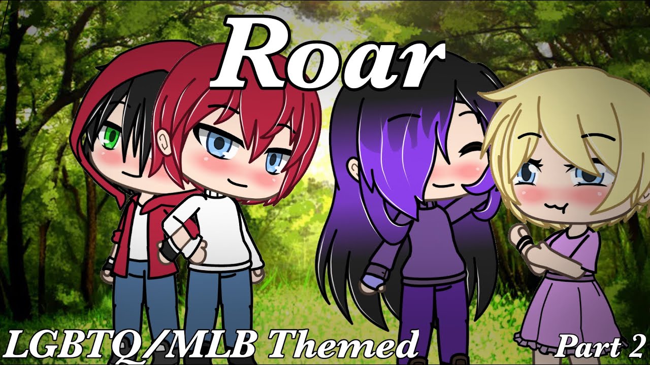 •˚Roar˚• // GLMV // MLB/LGBTQ Themed // Part 2 of Titanium