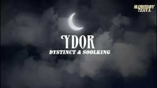 Soolking ft. DYSTINCT - Y Dor (Slowed & Reverbed)