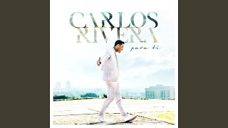 Video thumbnail of "Carlos Rivera - Para Ti"