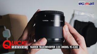 Quick Review : Tamron Teleconverter 2.0X (MODEL TC-X20)