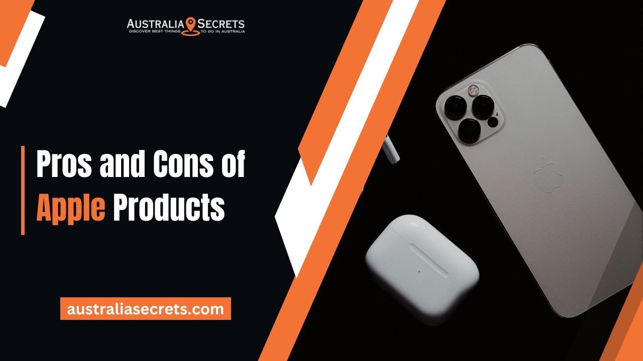 Pros and Cons of Apple Products