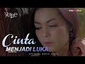 Yelse  cinta menjadi luka official music