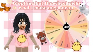 Adopt me but the wheel picks what I make mega neon