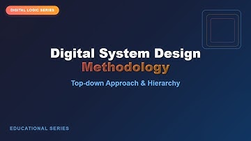 Digital System Design: Top-Down Approach & Hierarchy Explained!