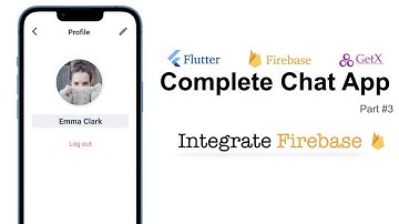 Flutter v3.0: Chat App - Integrate Firebase (Android/iOS) | Part #3