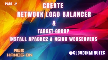 Create Network Load Balancer | Target group | Install webserver Apache2 & Nginx | @CloudInMinutes