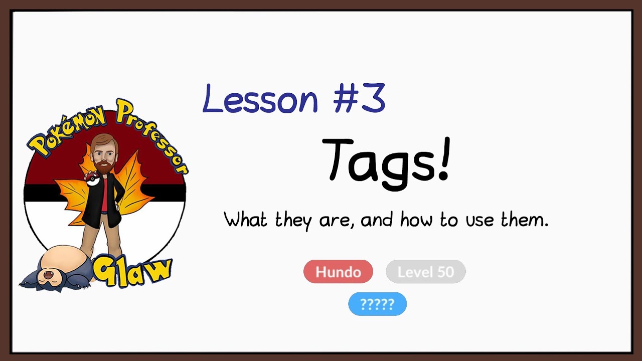 Lesson 3 - How to use tags in Pokémon Go