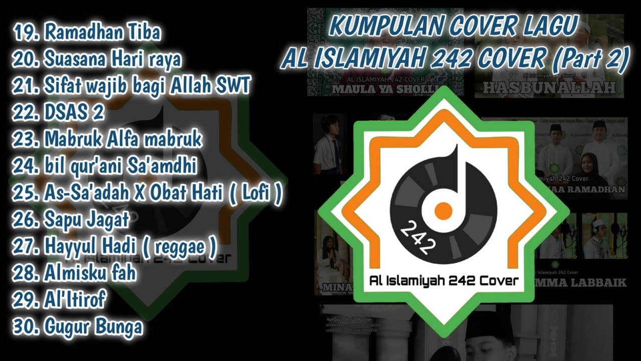 Kumpulan cover lagu ( Al Islamiyah 242 Cover) - Part 2 - YouTube