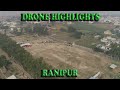 Ranipur drone highlights