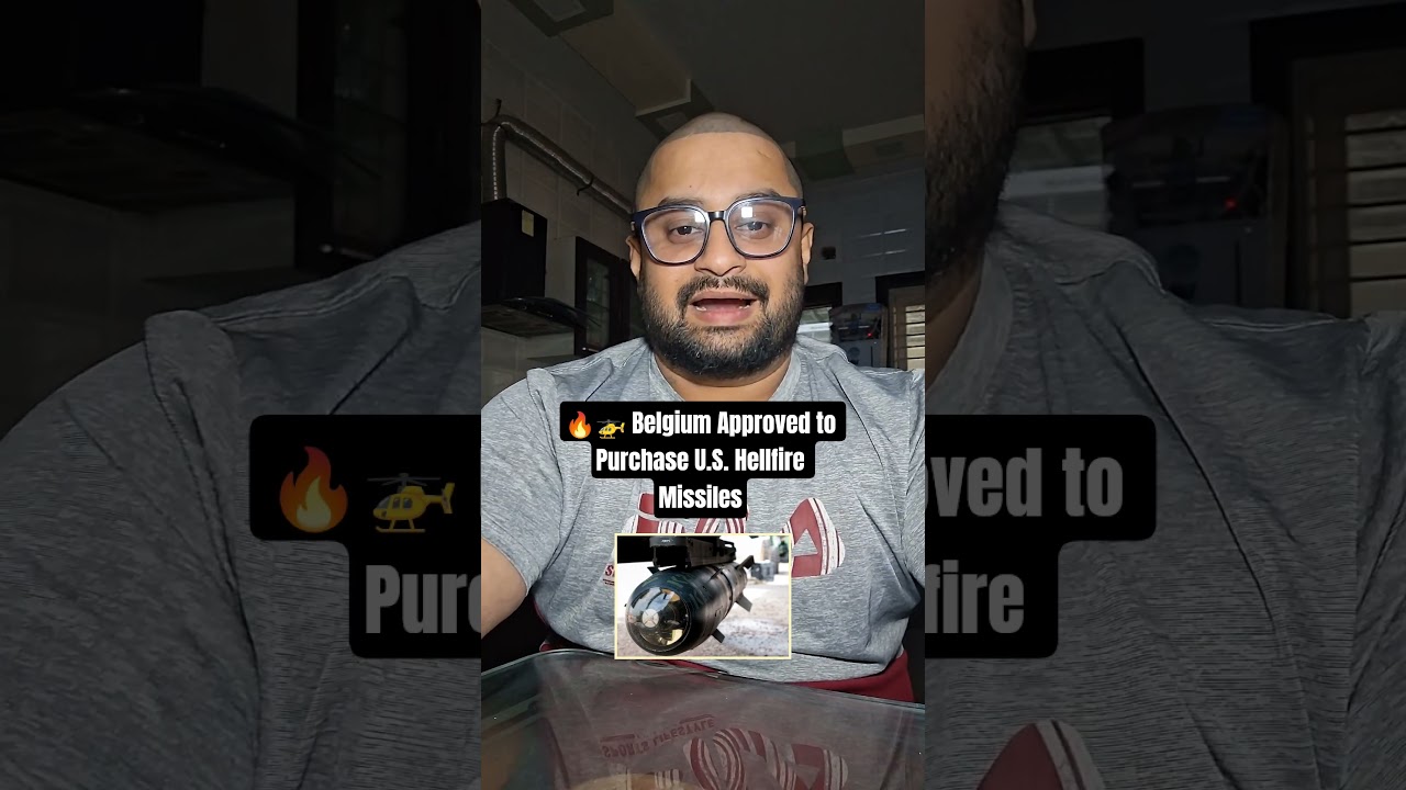 🔥🚁 Belgium Approved to Purchase U.S. Hellfire Missiles