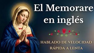 El Memorare en inglés (El Acordaos): hablado de velocidad rápida a lenta
