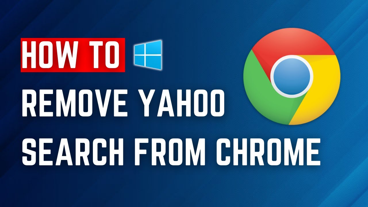 How To REMOVE YAHOO Search From CHROME (2023) - YouTube