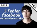 Facebook Unternehmensseite: 5 unglaubliche Fehler