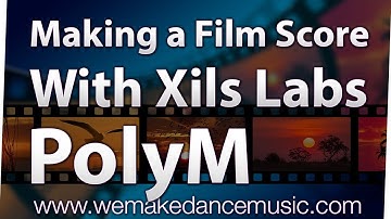 Making a Film Score With Xils Labs PolyM Synthesizer (Polymoog VST version)