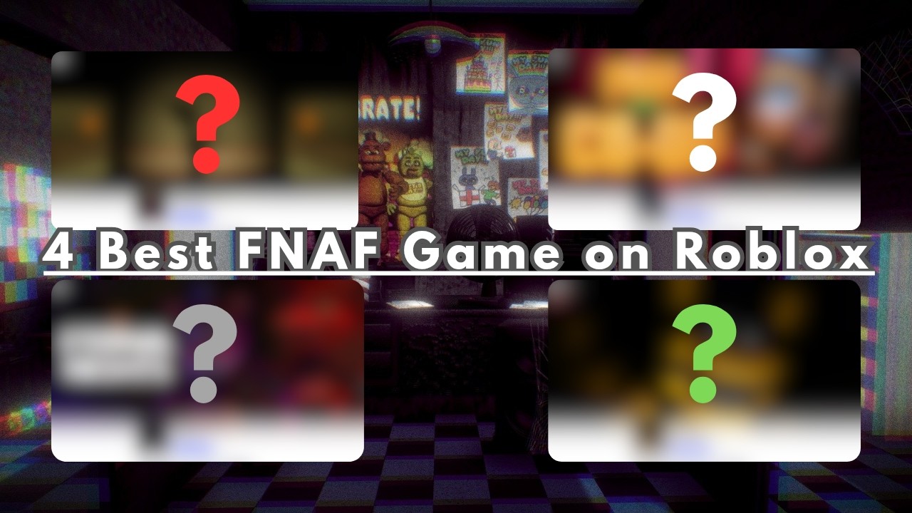 4 Best FNAF Games On Roblox Wanna Try These Games What S Next 