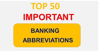 TOP 50 Bank Abbreviations | Banking Awareness for Competitive Exams | 2022