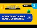 POWER BI + POWER QUERY - CONECTANDO-SE A ARQUIVO DO EXCEL