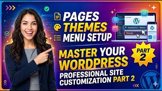 WordPress Pages, Themes &amp; Menu Setup | Professional Website Customization