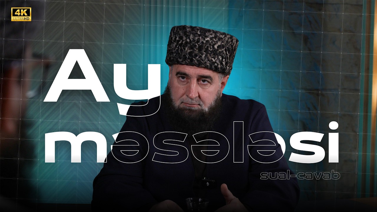 Ay məsələsi barədə ətraflı sual- cavab - Şeyx Qamət Süleyman