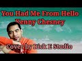 You had me from hello kenny chesney cover by rick e studio