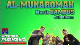 Kumpulan Musik Gambus AL-MUKAROMAH Full Album