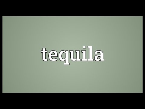 Tequila Meaning