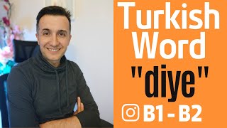 B1 - B2 Türkçe Pratik | "diye"  Kelimesi | Turkish Practice | The Word "diye"