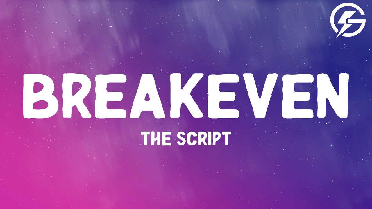 Break The Script The Script - Breakeven (Lyrics) - YouTube