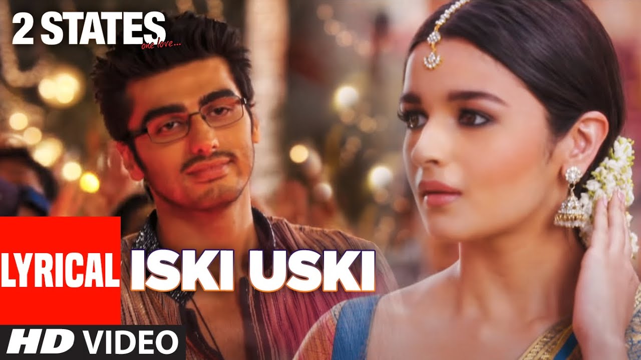 Iski Uski Lyrical  2 States  Arjun Kapoor Alia Bhatt  Shankar Ehsaan Loy  Akriti K Shahid M