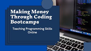 Making Money Through Coding Bootcamps Skills Online Income Ideas Insider