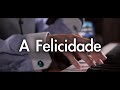 A Felicidade - Lounge Jazz [Solo Piano]