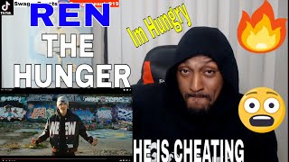 HE IS CHEATING AT THIS POINT | REN - THE HUNGER (REACTION) ((HAD MADE ME HUNGRY))