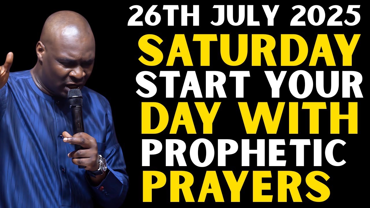 [JULY 26th 2025 SATURDAY] Start Your DAY With Prayer By Apostle Joshua ...
