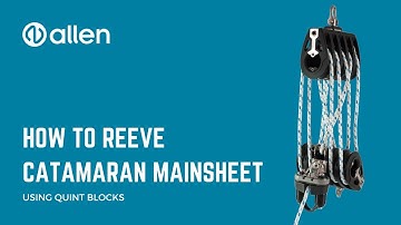 CATAMARAN MAINSHEET | How To Reeve