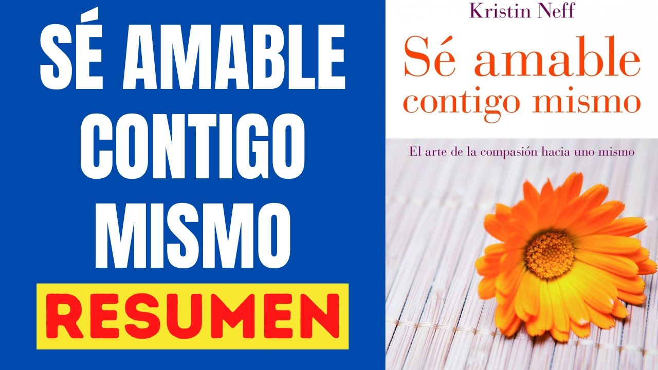 😃 SÉ AMABLE CONTIGO MISMO Resumen Audiolibro 🎧 Consejos para Cultivar