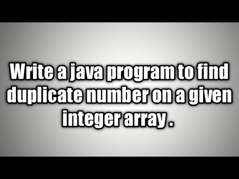 Write a java program to find Duplicate number on a given integer array ...