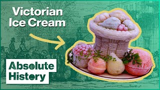 How The Victorians Made Their Exquisite Ice Cream | Royal Upstairs Downstairs | Absolute History