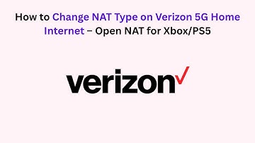 How to Change NAT Type on Verizon 5G Home Internet – Open NAT for Xbox/PS5