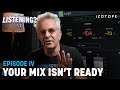 Top Signs Your Mix Isn't Ready for Mastering | Are You Listening? Season 6, Ep 4