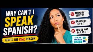 The #1 Habit That's Stopping You From Speaking Spanish Fluently