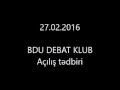 BDU Debat Klub açılış tədbiri - Show Debate (Abortlar qadağan olunmalıdır)