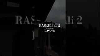 rasah bali 2 - lavora (video official lyrics)