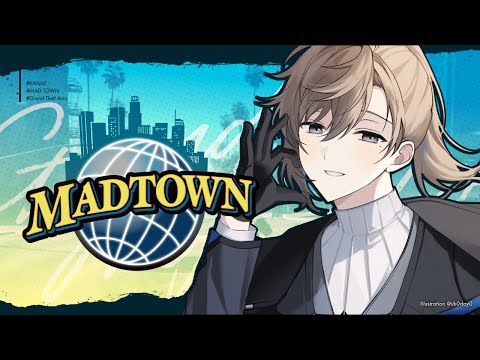 MADTOWN #1 | さて今回の街は何をしようね　【にじさんじ/叶】
