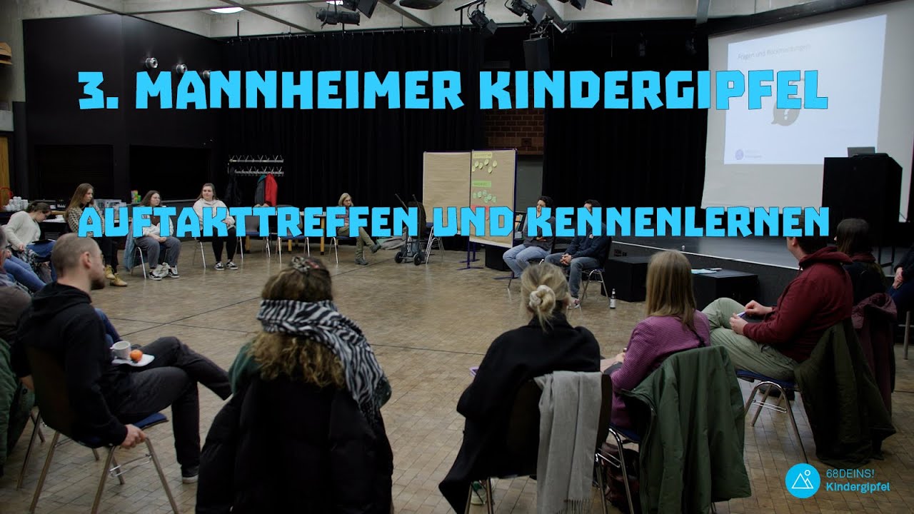 3. Mannheimer Kindergipfel (1): Kennenlernen und Vorbereitung