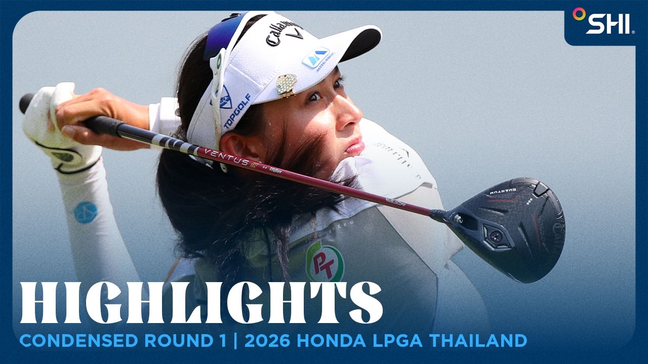 Condensed Round 1 Highlights presented by SHI | 2026 Honda LPGA Thailand