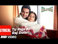 Tu raja ki raj dulari lyrical  oye lucky lucky oye  abhay deol neetu chandra  sneha khanwalkar