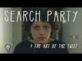 SEARCH PARTY &amp; The Art of the Twist  |  Deep Dive [Spoilers]