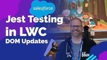 Jest Testing in Salesforce Lightning Web Components Part 2. DOM Updates