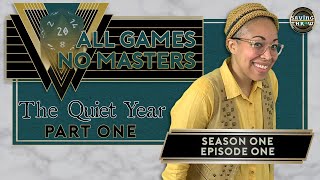 All Games, No Masters - The Quiet Year, Part One - S1E1